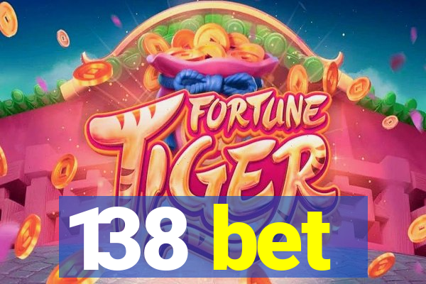 138 bet